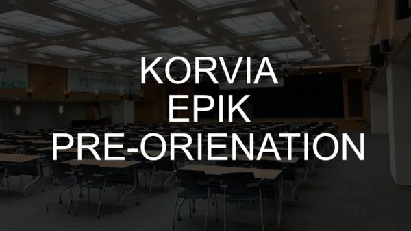 Korvia EPIK Pre-orientation